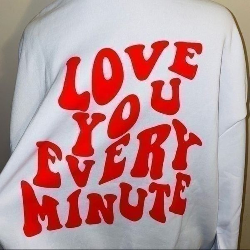 SHEIN White Pullover "Love You Every Minute" Hoodie